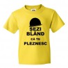 Sezi bland ca te plesnesc