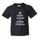 Keep calm and drink vodka 
