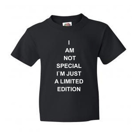 I'm not special i'm limited edition