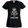 Keep Calm and Kiss Me