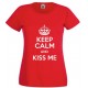 Keep Calm and Kiss Me