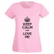 Keep Calm and  Love Me