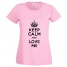 Keep Calm and  Love Me